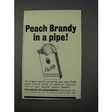 1963 John Rolfe Peach Brandy Tobacco Ad - In a Pipe!