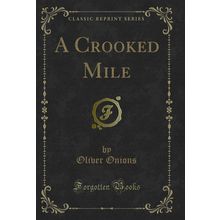 A Crooked Mile (Classic Reprint)