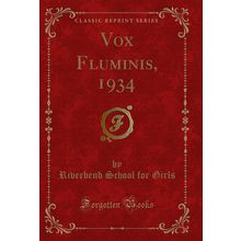 Vox Fluminis, 1934 (Classic Reprint)