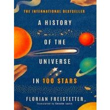 A History Of The Universe In 100 Stars