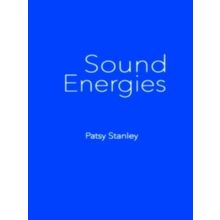 Sound Energies by Patsy Stanley