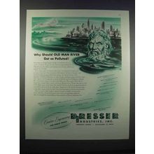 1946 Dresser Industries Ad - Old Man River Polluted
