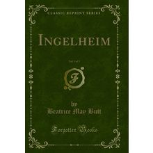 Ingelheim, Vol. 1 of 3 (Classic Reprint)