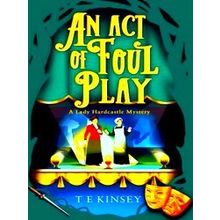 A Lady Hardcastle Mystery-An Act Of Foul Play