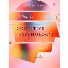 What Is Cognitive Psychology