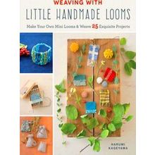 Weaving With Little Handmade Looms