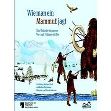 Wie Man Ein Mammut Jagt