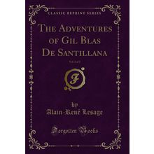 The Adventures of Gil Blas De Santillana, Vol. 2 of 2 (Classic Reprint)