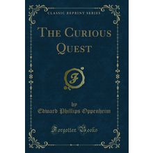 The Curious Quest (Classic Reprint)