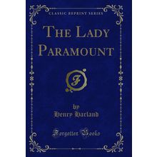 The Lady Paramount (Classic Reprint)