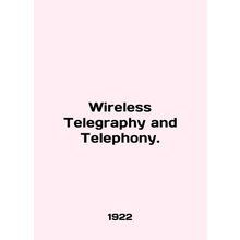 Wireless Telegraph and Telephony. In English (ask us if in doubt)/Wireless Teleg