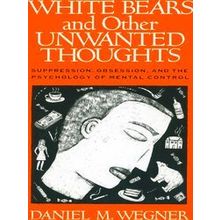 White Bears And Other Unwanted Thoughts