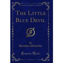 The Little Blue Devil (Classic Reprint)