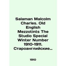 Salaman Malcolm Charles. Old English Mezzotints The Studio Special Winter Number