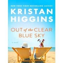 Out Of The Clear Blue Sky - Kristan Higgins