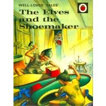 Well Loved Tales Elves & The Shoemaker