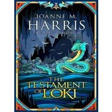 The Testament Of Loki Runes Novels 2 - Joanne Harris