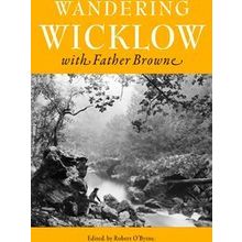 Wandering Wicklow with Father Browne