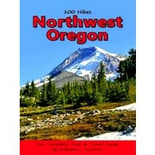 100 Hikes: Northwest Oregon
