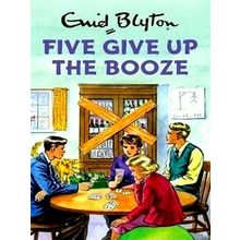 Five Give Up the Booze by Bruno Vincent