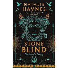 Stone Blind: Natalie Haynes. signed hardback