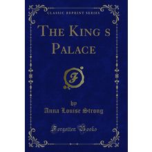 The Kings Palace (Classic Reprint)