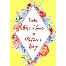 For The One I Love On Mother's Day - Mother's Day Greeting Card - 08822