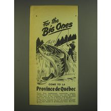 1952 Quebec Canada Ad - For the big ones come to la Province de Quebec
