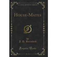 House-Mates (Classic Reprint)