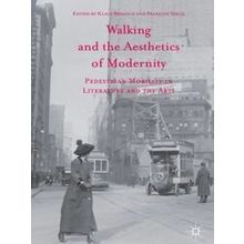 Walking and the Aesthetics of Modernity