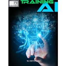 21st Century Skills Innovation Library: The AI Revolution: Training AI
