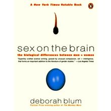 Sex on the Brain - The Biological Differences Between Men and Women by Deborah B