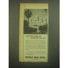 1945 Beverly Hills Hotel Ad - Come on, come on, wherever you are