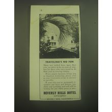 1945 Beverly Hills Hotel Ad - Traveling's no fun