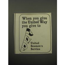 1971 United Way Ad - give the United Way you give to United Seamen's Service