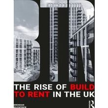The Rise of Build to Rent in the UK Revised Edition