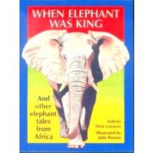 When Elephant Was King