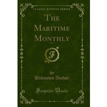 The Maritime Monthly, Vol. 3 (Classic Reprint)