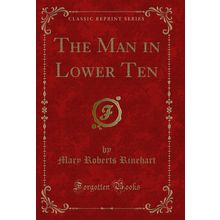 The Man in Lower Ten (Classic Reprint)