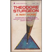 A Way Home, by Theodore Sturgeon, edited by Groff Conklin