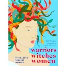 Warriors Witches Women