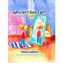 Why Isn't God A Girl
