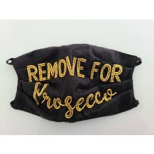 Protective Face Mask[ Remove For Prosecco ]