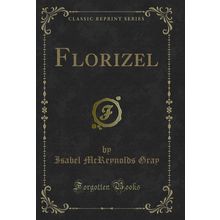Florizel (Classic Reprint)