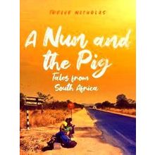 A Nun and the Pig: Tales from South Africa