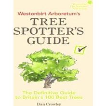 Westonbirt Arboretums Tree Spotters Gu