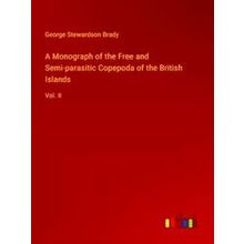 A Monograph of the Free and Semi-Parasitic Copepoda of the British Islands