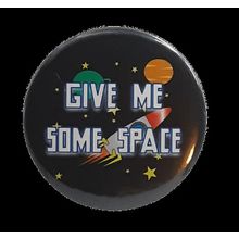 Give Some Space[ 2.25 inch ]