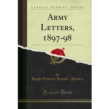 Army Letters, 1897-98 (Classic Reprint)