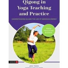 Yoga Teaching Guides Qigong In Yoga Teaching And Practice